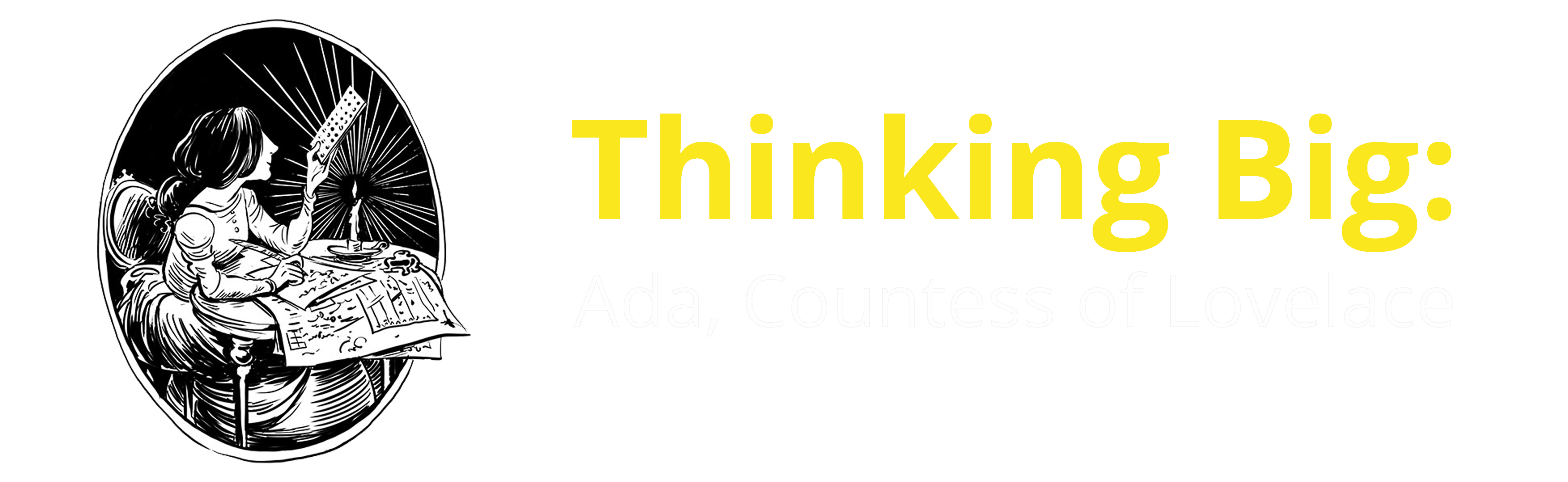 Thinking Big: Ada, Countess of Lovelace